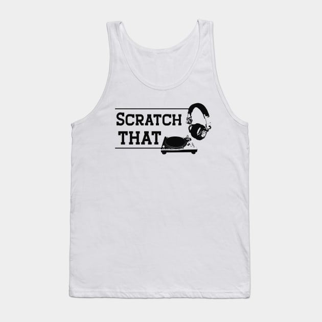 DJ - Scratch That Tank Top by KC Happy Shop